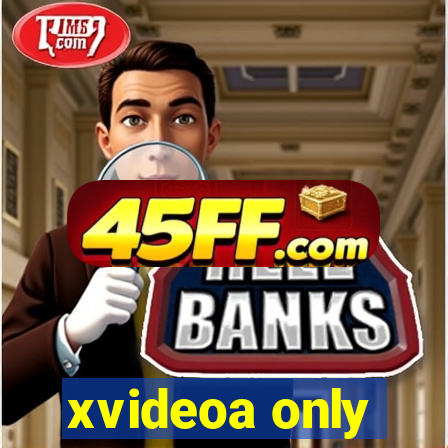 xvideoa only